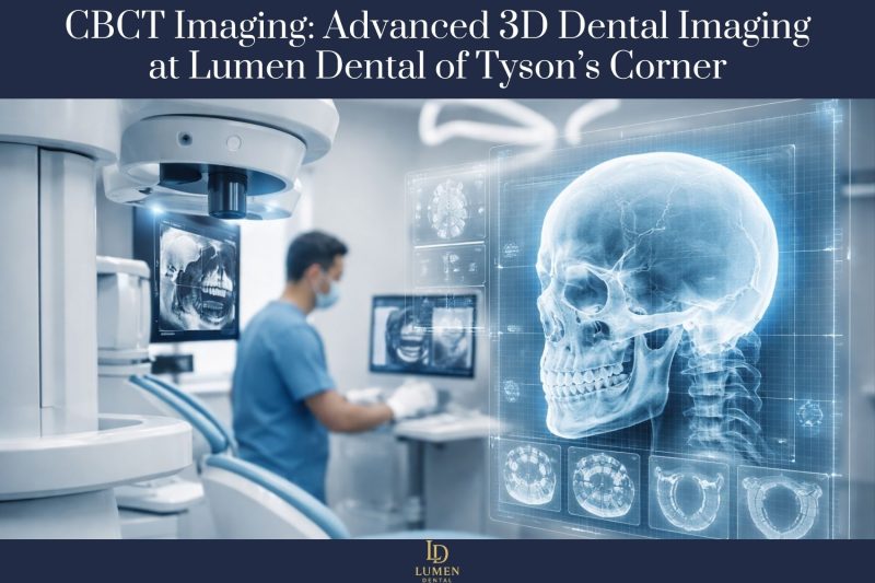 CBCT Imaging Advanced 3D Dental Imaging at Lumen Dental of Tyson’s Corner