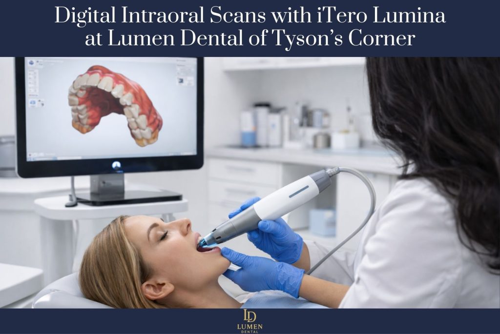 Digital Intraoral Scans with iTero Lumina at Lumen Dental of Tyson’s Corner
